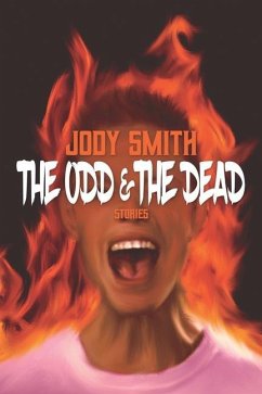 The Odd & the Dead - Smith, Jody