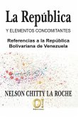 La República y elementos concomitantes: Referencias a la República Bolivariana de Venezuela