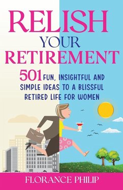 Relish Your Retirement - Philip, Florance