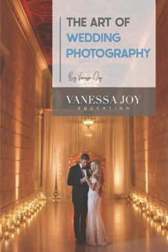 The Art of Wedding Photography - Joy, Vanessa