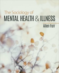 The Sociology of Mental Health and Illness - Furr, Allen