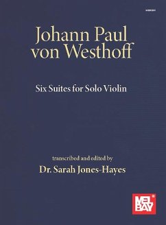 Johann Paul Von Westhoff Six Suites for Solo Violin - Hayes- Jones, Sarah