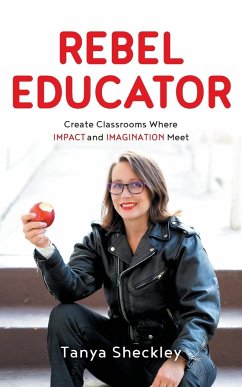 Rebel Educator - Sheckley, Tanya