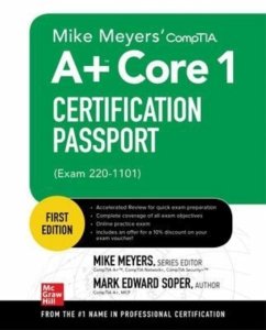 Mike Meyers' CompTIA A+ Core 1 Certification Passport (Exam 220-1101) - Meyers, Mike; Gilster, Ron