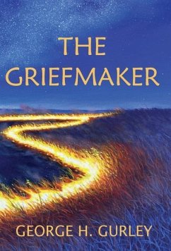 The Griefmaker - Gurley, George H