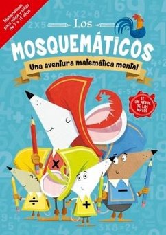 Mosquemáticos, Los. Una Aventura Matemática Mental - Leighton, Jonny