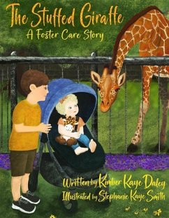 The Stuffed Giraffe: A Foster Care Story - Daley, Kimber Kaye