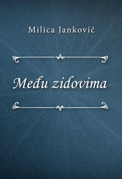 Među zidovima (eBook, ePUB) - Janković, Milica