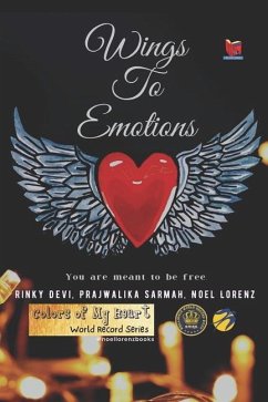 Wings to Emotions - Sarmah, Prajwalika; Lorenz, Noel; Devi, Rinky