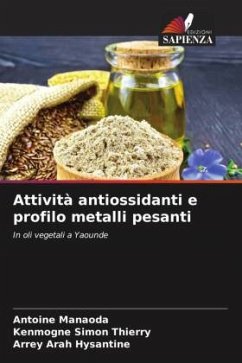 Attività antiossidanti e profilo metalli pesanti - Manaoda, Antoine;Simon Thierry, Kenmogne;Arah Hysantine, Arrey