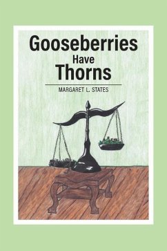 Gooseberries Have Thorns - States, Margaret L