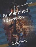 Brotherhood of Swords: Dark times