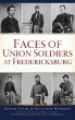 Faces of Union Soldiers at... - Bild 1