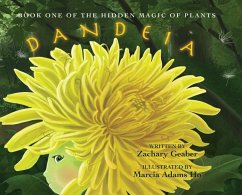 Book One of the Hidden Magic of Plants: Dandeia - Geaber, Zachary