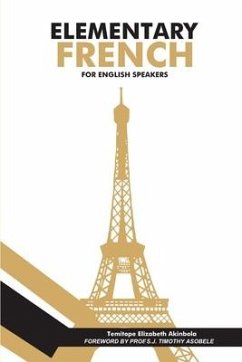 Elementary French For English Speakers - Akinbola, Temitope Elizabeth