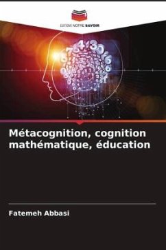 Métacognition, cognition mathématique, éducation - Abbasi, Fatemeh