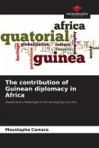 The contribution of Guinean diplomacy in Africa