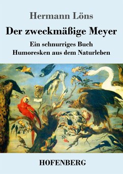Der zweckmäßige Meyer - Löns, Hermann