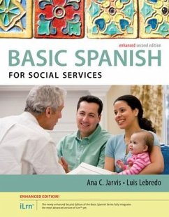 Spanish for Social Services Enhanced Edition: The Basic Spanish Series - Jarvis, Ana; Lebredo, Raquel