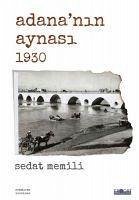 Adananin Aynasi 1930 - Memili, Sedat