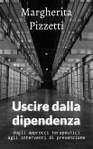 Uscire dalla dipendenza (eBook, ePUB)