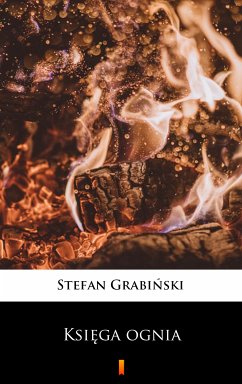 Księga ognia (eBook, ePUB) - Grabiński, Stefan