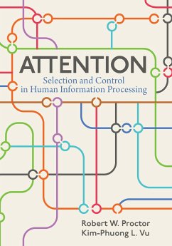 Attention: Selection and Control in Human Information Processing - Proctor, Robert W.; Vu, Kim-Phuong L.