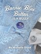 Bonnie Blue Button is a Bully - Bild 1