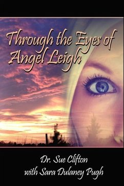 Through the Eyes of Angel Leigh - Clifton, Sue