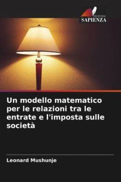 Un modello matematico per le relazioni tra le entrate e l'imposta sulle società - Mushunje, Leonard