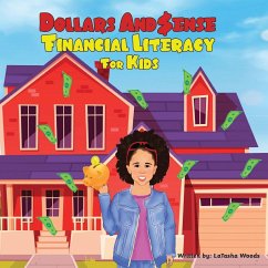 Dollars And $ense; Financial Literacy For Kids - Woods, Latasha