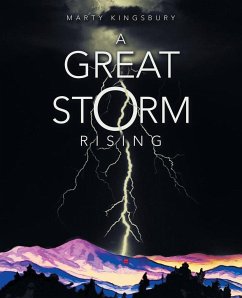 A Great Storm Rising - Kingsbury, Marty
