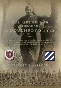 The Great War Through a Doughboy's Eyes - Valloch, Gregory S