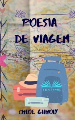 Poesia de Viagem: de Chloe Gilholy - Chloe Gilholy