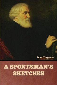 A Sportsman's Sketches - Turgenev, Ivan