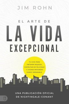 El Arte de la Vida Excepional (the Art of Exceptional Living) - Rohn, Jim
