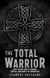The Total Warrior: A 21st Century Guide... - Bild 1