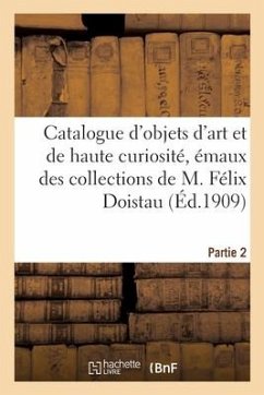 Catalogue d'objets d'art et de haute curiosité, émaux champlevés, ivoires, antiques, bijoux, bronzes - Collectif