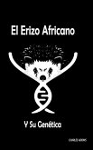 El Erizo Africano y Su Genética