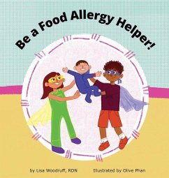 Be A Food Allergy Helper! - Woodruff, Lisa