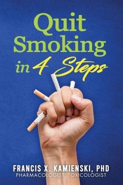 Quit Smoking in 4 Steps - Kamienski, Francis X.