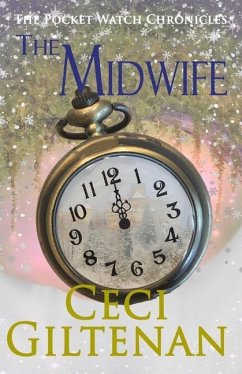 The Midwife: The Pocket Watch Chronicles - Giltenan, Ceci