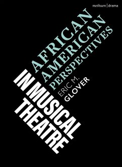 African American Perspectives in Musical Theatre - Glover, Eric M. (Yale University, USA)