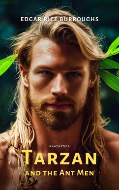 Tarzan and the Ant Men (eBook, ePUB) - Rice Burroughs, Edgar
