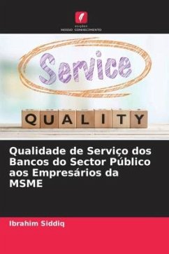 Qualidade de Serviço dos Bancos do Sector Público aos Empresários da MSME - Siddiq, Ibrahim