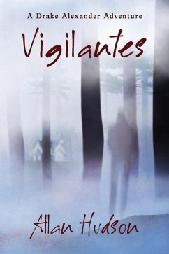Vigilantes: A Drake Alexander Adventure - Hudson, Allan