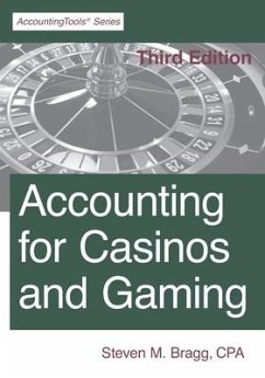 Accounting for Casinos and Gaming: Third Edition - Bragg, Steven M.