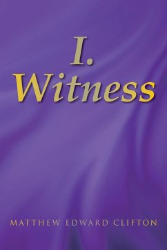 I. Witness - Clifton, Matthew Edward