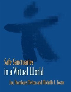 Safe Sanctuaries in a Virtual World - Melton, Joy; Foster, Michelle L.