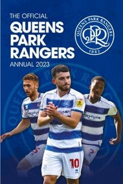 The Official Queens Park Rangers Annual 2023 - Football Club, Queens Park Rangers